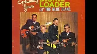 Dickie Loader & The Blue Jeans - Exclusively yours (LP version)