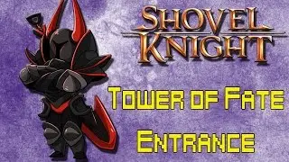 Shovel Knight 100% Walkthrough 60fps (Tower of Fate: Entrance)