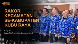 RAKOR KECAMATAN SE KABUPATEN KUBU RAYA