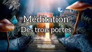 Méditation des trois portes