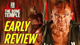 Early Reviews Of 28 Years Later: The Bone Temple Are Insane!
