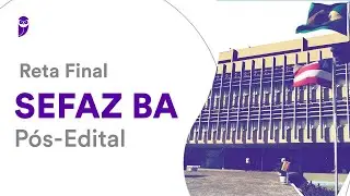Reta Final SEFAZ BA &ndash; P&oacute;s-Edital: Direito Constitucional - Prof. Emerson Bruno