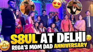 S8ul at Delhi for Rega's Mom Dad 25th Anniversary - VLOG