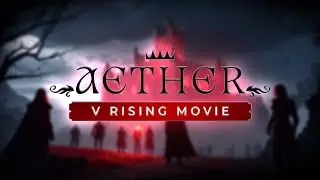 【𝐀𝐄𝐓𝐇𝐄𝐑】10.000+ Hour Squad Wipes Official Servers - V Rising 1.0 Movie
