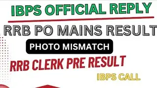 IBPS official Call 🤙 Rrb Po Mains Result 💯 Rrb Clerk ✅ Pre Result 🔥 Photo mismatch #rrbpomains 