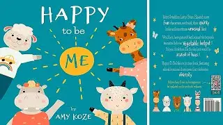 HAPPY TO BE ME (Read Aloud) by Amy Koze | Kids Books Read Aloud | Children's Books Read Aloud