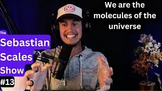 Souls and Energy | The Sebastian Scales Show #13