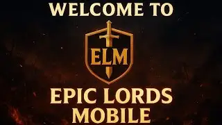 Welcome to Epic Lords Mobile | Battles, Tips & Strategies