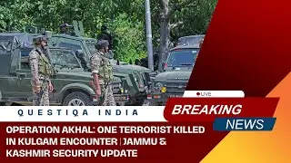 Operation Akhal: One Terrorist Killed in Kulgam Encounter | Jammu & Kashmir Security Update