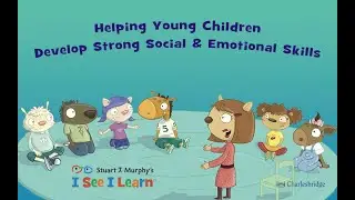 Stuart J. Murphy on Helping Your Child Build Strong Social and Emotional Skills