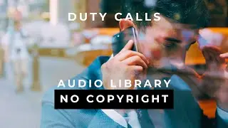 Free Background Music For Videos - Duty Calls | By Rod Kim