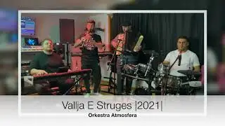 Vallja E Struges |2021| 4K