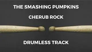 The Smashing Pumpkins - Cherub Rock (drumless)
