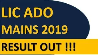 LIC ADO MAINS 2019 RESULT OUT || LIST OF SELECTED CANDIDATES FOR INTERVIEW RELEASED