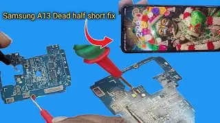 Samsung A13 4g (a135f) Dead half shorting problem solution 10000% 