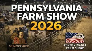 Pennsylvania Farm Show 2026. I Walked the Entire Show. Here&rsquo;s What It&rsquo;s Really Like