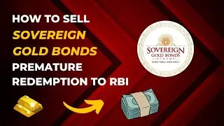 How to premature redeem Sovereign Gold Bonds? Don't Make This MISTAKE with Sovereign Gold Bonds