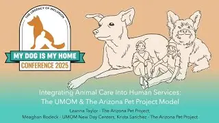 Integrating Animal Care into Human Services: The UMOM and The Arizona Pet Project Model