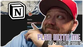 February Plan With Me 2023 + Late 2023 Goal Setting | Notion