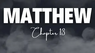 Matthew Chapter 13 -  New Living Translation (NLT)