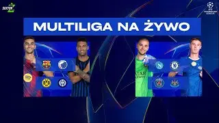 MULTILIGA I 8. kolejka I Liga Mistrz&oacute;w I TRANSMISJA NA ŻYWO I KOMENTARZ