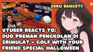 VTuber ID Reacts to 'DUO PREMAN PENGKOLAN DI SRIMULAT - Golf With Your Friend Special Halloween'