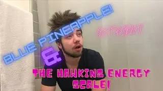 BLUE PINEAPPLE & THE HAWKINS ENERGY SCALE! WEED GETS HOW HOW HIGH!? MUST SEE!