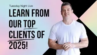 Learn From Our Top Clients Of 2025! | Tuesday Night Live with Nathan Birch