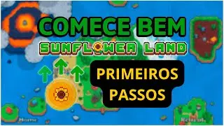 [TUTORIAL] COMECE BEM EM SUNFLOWER LAND EM 2025! PRIMEIROS PASSOS