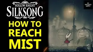 Silksong How to Reach the Mist