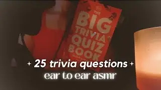25 Easy Trivia Questions! (Ear to Ear Whispering) | ASMR