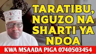 ZIJUE TARATIBU,SHARTI NA NGUZO TANO ZA NDOA. KAMA HAZIJATIMIA HAKUNA NDOA HAPO.