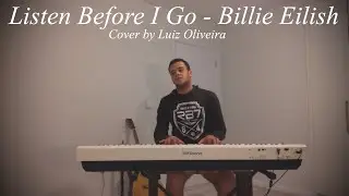 Listen Before I Go - Billie Eilish (Male Cover)
