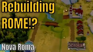 Rebuilding ROME! | Nova Roma (Demo Gameplay)