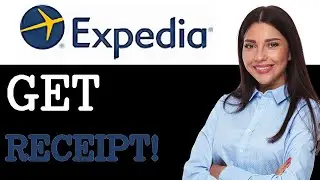 How To Get A Receipt From Expedia (2025)