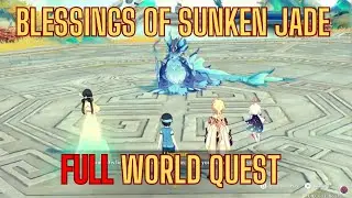 Chenyu's Blessings of Sunken Jade World Quest + Full Rainjade Oblation