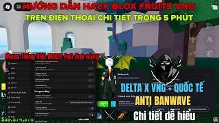 C&aacute;ch C&agrave;i Hack Roblox Blox Fruits Delta X VNG Fix Update Chi Tiết Cho Người Mới - Valentine Event
