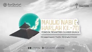 MAULID NABI MUHAMMAD SAW & HARLAH KE-70 PP SUMBER BUNGA 1447/2025