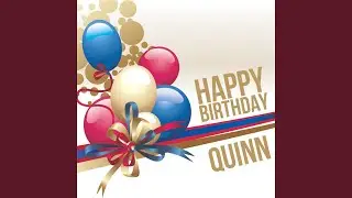 Happy Birthday Quinn