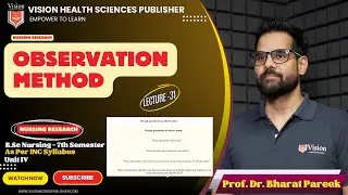 OBSERVATION METHOD | LEC 31 | NURSING RESEARCH | BSCN 7TH SEM | DR BHARAT PAREEK
