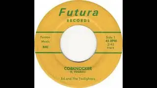 Ed & the Twilighters - Cobknocker. 1964 Rock & Roll Instrumental