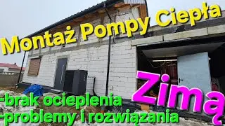 Odpalenie Pompy Ciepła zimą, w domu bez ocieplenia - pułapki, przeszkody i rozwiązania 