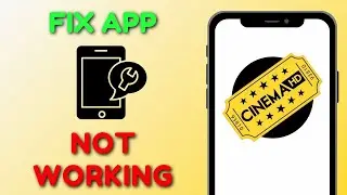 How To Fix Cinema HD App Not Working [2024]