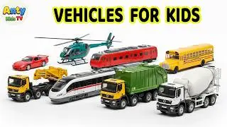 Vehicles for Kids | Learn Vehicles for Kids | Cars and Vehicles for Children