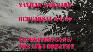 Nathan and Gary REHEARSAL RECORDING  
