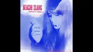 Beach Slang - Broken Thrills (2015) Full Album