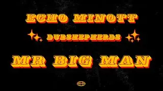 Echo Minott & Dub Shepherds - Mr Big Man @BATRecordsProd