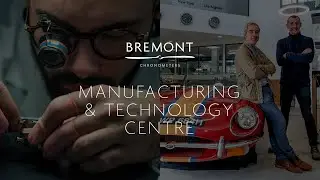 The Bremont Manufacturing & Technology Centre: History in the Making