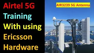 Airtel 5g training with using Ericsson hardware | Ericsson BB6630+ AIR3239 5g configuration