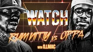 WATCH: RUM NITTY vs OPPA with ILLMAC